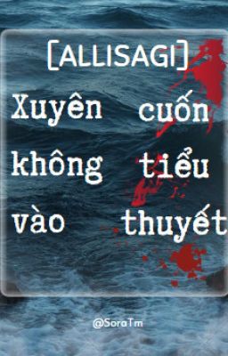 [ AllIsagi/ Blue lock ] Xuyên không vào cuốn tiểu thuyết