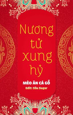 [BH🏳️‍🌈Edit Hoàn] Nương Tử Xung Hỷ - Mèo Ăn Cá Gỗ