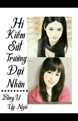 [BHTT][HĐ][Edit - Hoàn]Hi, Kiểm Sát Trưởng Đại Nhân - Bằng Y Úy Ngã 