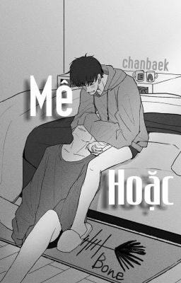 ChanBaek | MÊ HOẶC | HOÀN