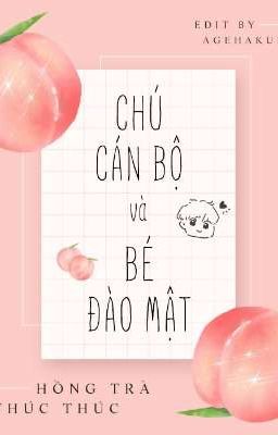 [Chú cán bộ và bé đào mật] - [Hồng Trà Thúc Thúc]