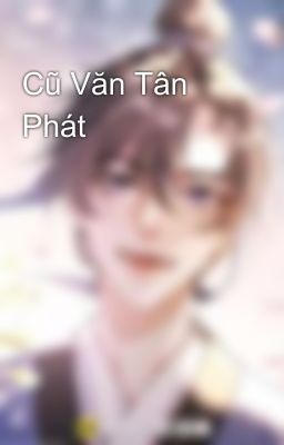 Cũ Văn Tân Phát