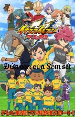 (Đn Inazuma Eleven) Đứa con của sấm sét