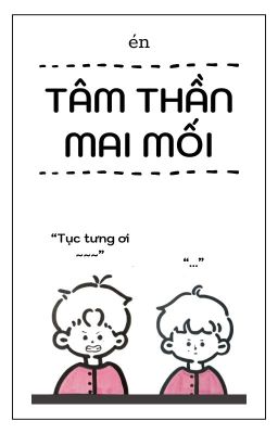 [GF] Tâm Thần Mai Mối