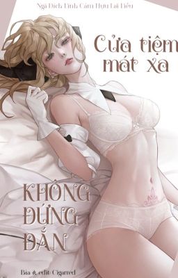 [Hoàn Edit] NP - Cửa tiệm mát xa không đứng đắn