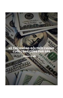 Kẻ thù không đội trời chung cuối cùng cũng phá sản