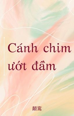 [lzmq] Oneshot - Cánh chim ướt đầm