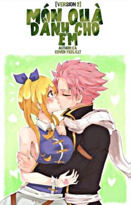 Nalu Fanfiction: Món quà dành cho em [Version 2]