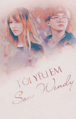 |suga × wendy|tôi yêu em,son wendy