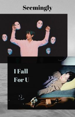 [Taekook] Seemingly I Fall For U