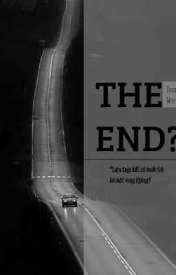 The End? [ Debut ?? /11/2024 ]